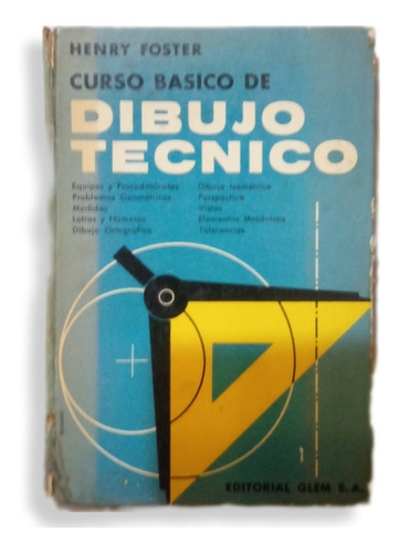 Curso Básico De Dibujo Técnico Henry Foster Edit. Glem 1968