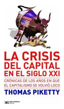 Libro La Crisis Del Capital En El Siglo Xxi