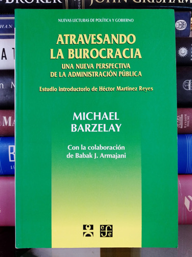 Atravesando La Burocracia: Una Nueva Perspectiva De La Admin (Reacondicionado)