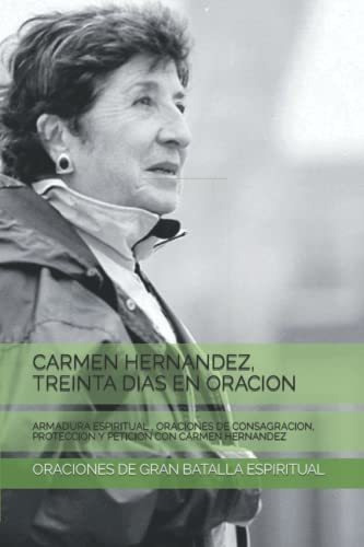 Libro : Carmen Hernandez, Treinta Dias En Oracion Armadura 