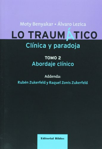 Libro Lo Traumatico Clinica Y Paradoja Tomo 2 Abordaje Clini