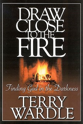 Libro Draw Close To The Fire: Finding God In The Darkness...