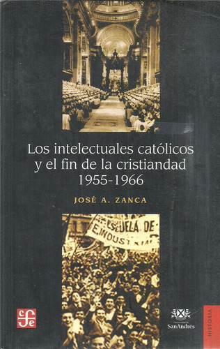 Los Intelectuales Católicos Y El Fin De La Cristiandad/// 