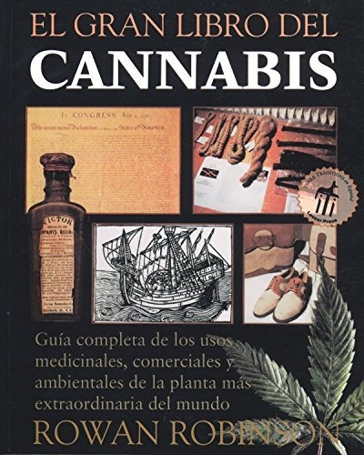 El Gran Libro Del Cannabis: Guía Completa De Los Usos Medici
