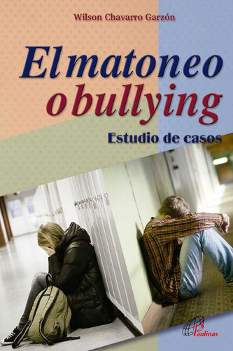 El Matoneo O Bullying  Estudio De Casos