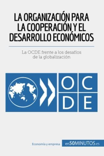 Libro : La Organizacion Para La Cooperacion Y El Desarroll 