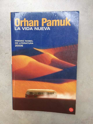 Libro Orhan Pamuk La Vida Nueva - Usado En Buen Estado  