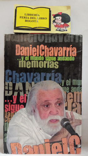 Daniel Chavarría - Y El Mundo Sigue Andando - Memorias