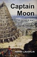 Captain Moon : The Tower And The Curse Of Cardoza - Harry...