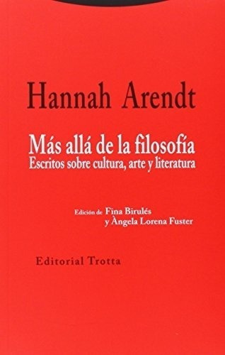 Mas Alla Filosofia Estructur Trotta - Arendt, Hannah, de Arendt, Hannah. Editorial Trotta en español
