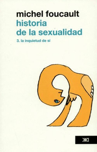 Libro Historia De La Sexualidad 3. La Inquietud De Si