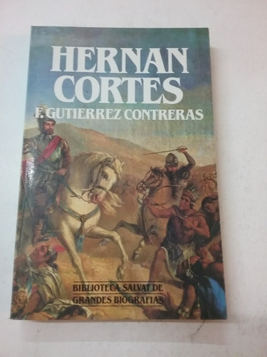 302 Libro Hernán Cortés- Gutiérrez Contreras - Salvat Edit