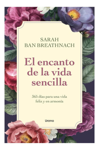 Encanto Vida Sencilla - Sarah Ban Breathnach - Urano - Libro
