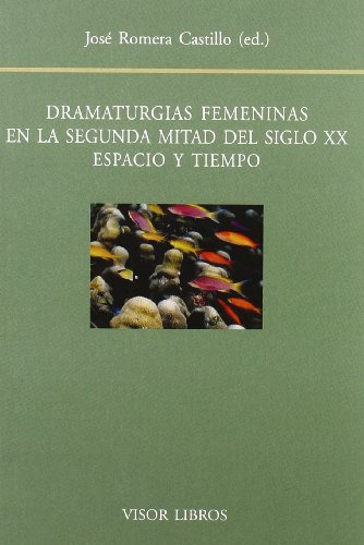 Libro Dramaturgias Femeninas En La Segunda Mitad Del Siglo X