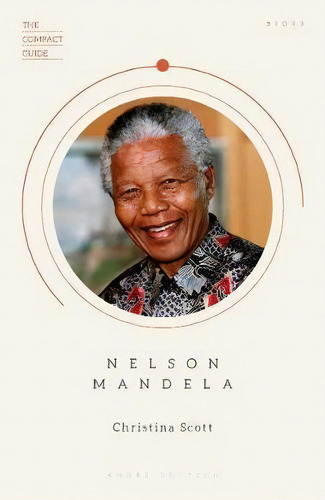 Nelson Mandela, De Christina Scott. Editorial Welbeck Publishing Group, Tapa Blanda En Inglés