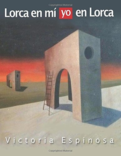 Libro : Lorca En Mi, Yo En Lorca Parte 1 Memoria Y Reflexio