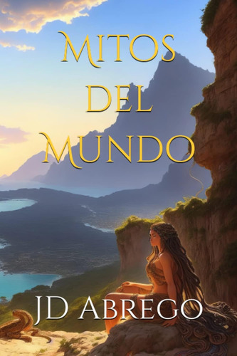 Libro: Mitos Del Mundo (los Cuentos De Viento Del Sur) (span