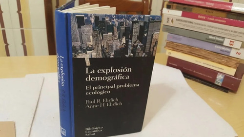 La Explosión Demográfica, Paul Ehrlich. Ecología