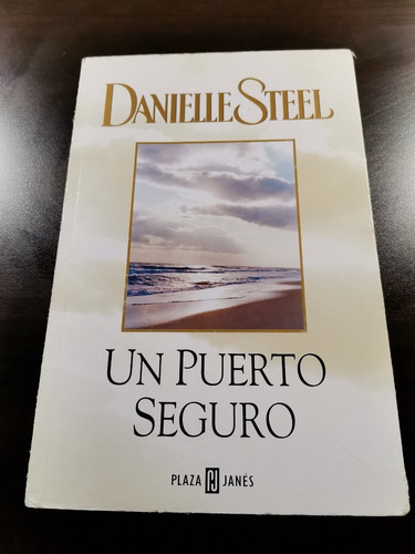 Un Puerto Seguro / Danielle Steel / Ed. Plaza Janes