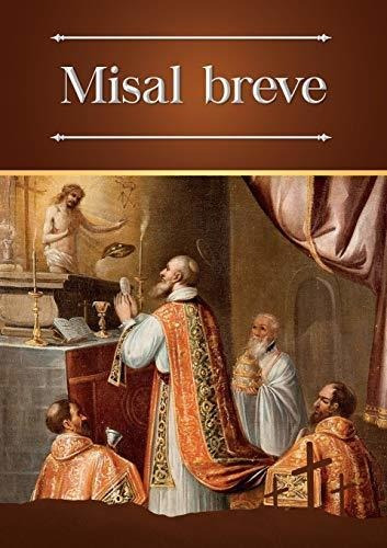 Misal Breve : Ordinario Bilingue (latin-espanol) De La Santa
