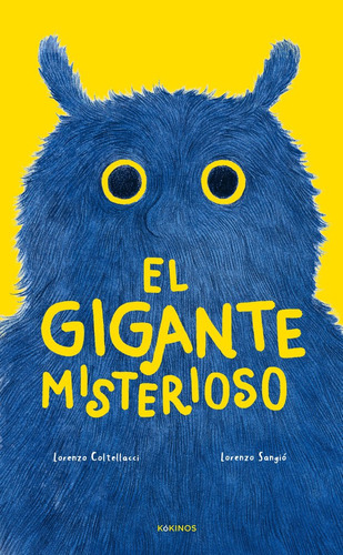 El Gigante Misterioso, De Coltellacci, Lorenzo. Editorial Editorial Kokinos, Tapa Dura En Español, 2025