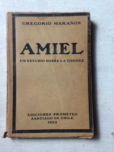 Amiel - Un Estudio Sobre La Timidez: Gregorio Marañon