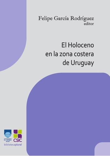 El Holoceno En La Zona Costera De Uruguay - Felipe García