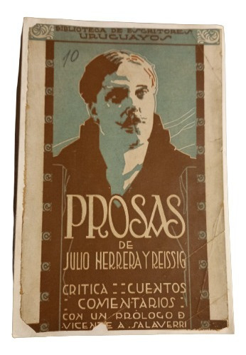 Julio Herrera Y Reissig. Prosas (crítica, Cuentos, ...)