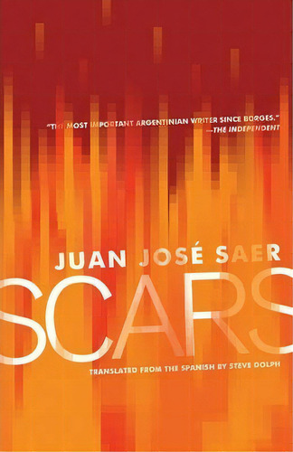 Scars, De Juan Josã© Saer. Editorial Open Letter, Tapa Blanda En Inglés