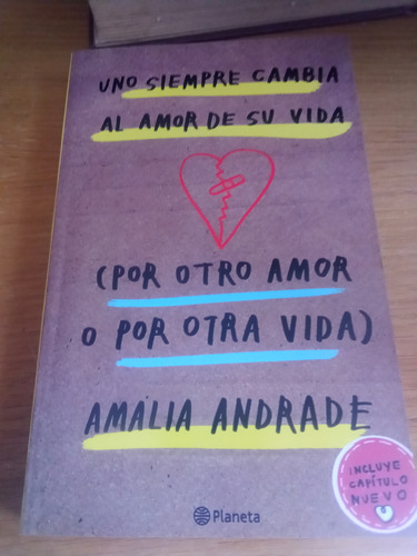 Uno Siempre Cambia Al Amor De Su Vida ...  - Amalia Andrade