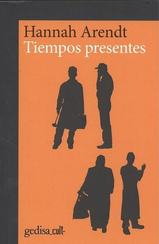 Tiempos Presentes, De Arendt, Hannah. Editorial Gedisa, Tapa Blanda En Español