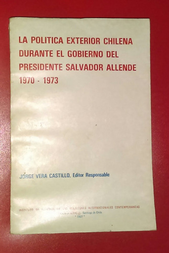 La Politica Exterior Chilena Durante El Gobierno Allende