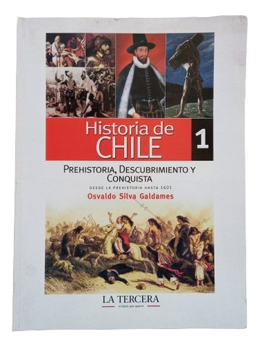 Historia De Chile Tomo 1 - Prehistoria Hasta 1601