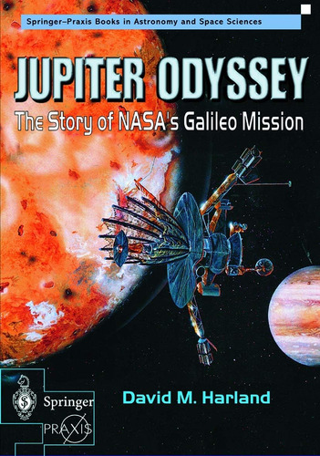 Libro: Jupiter Odyssey: The Story Of Nasa S Galileo