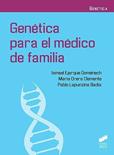 Genãâ©tica Para El Mãâ©dico De Familia, De Ejarque Doménech, Ismael. Editorial Sintesis, Tapa Blanda En Español