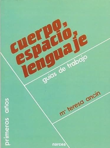 Libro Cuerpo Espacio Lenguaje Guías De Trabajo De M Teresa A