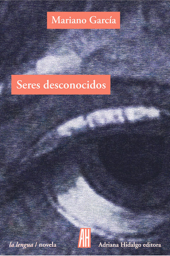 Seres Desconocidos, García, Ed. Ah