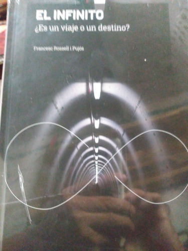 Infinito. ¿ Es Un Viaje O Un Destino? Fracesc Rossell F2