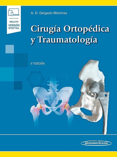 Cirugía Ortopédica Y Traumatología  Delgado 5ªed