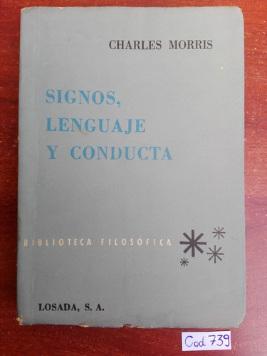Charles Morris / Signos Lenguaje Y Conducta 