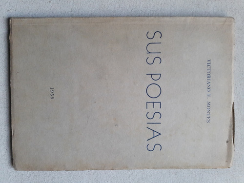 Victoriano E. Montes - Sus Poesías - Argentina Año 1955