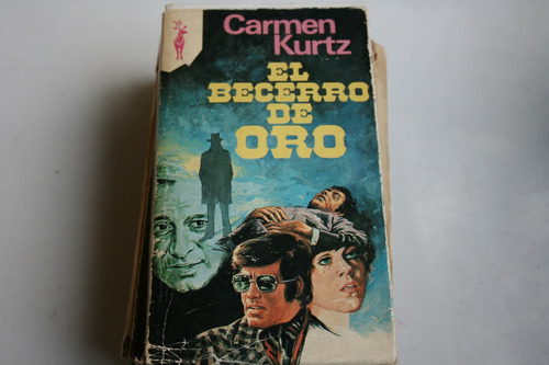 El Becerro De Oro , Carmen Kurtz , Año 1979 , 313 Paginas