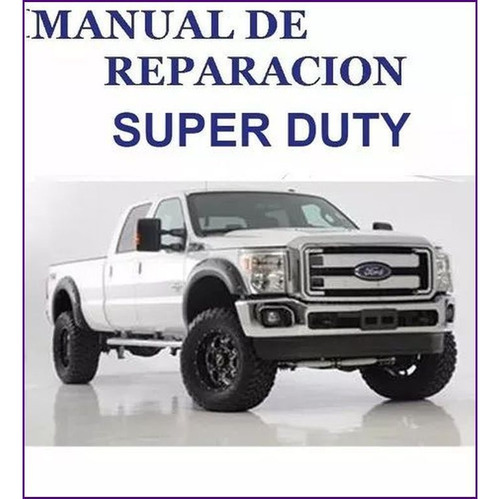 Manual De Taller Ford Super Duty F250 F350 2011 2017