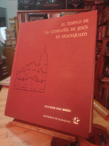 Libro El Templo De La Compañía De Jesús En Guanajuato 
