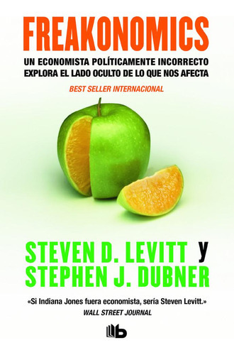 Freakonomics, De Levitt, Steven D.. Editorial B De Bolsillo (ediciones B), Tapa Blanda En Español