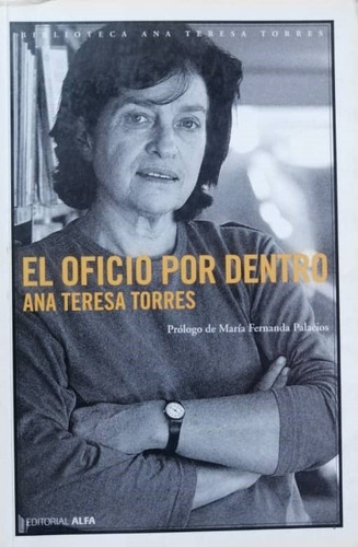 El Oficio Por Dentro Ana Teresa Torres 