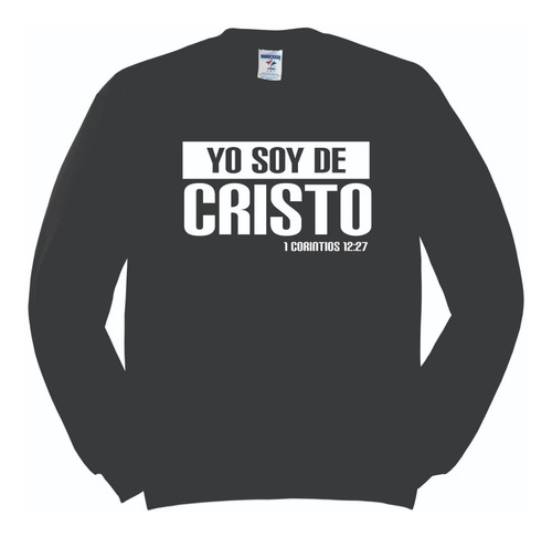 Sudadera Cristiana Yo Soy De Cristo Hombre O Mujer