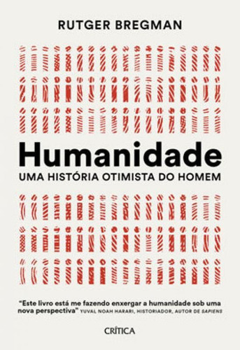 Humanidade: Uma História Otimista Do Homem, De Bregman, Rutger. Editora Crítica, Capa Mole Em Português