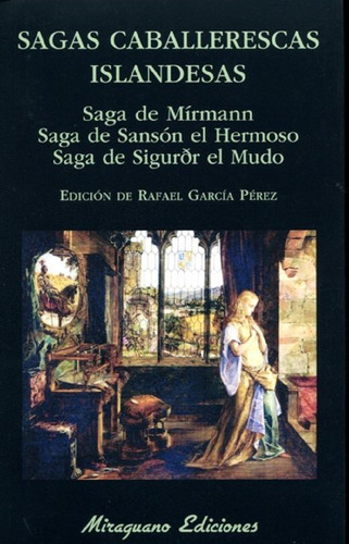 Sagas Caballerescas Islandesas . Saga De Mirmann . Saga De S