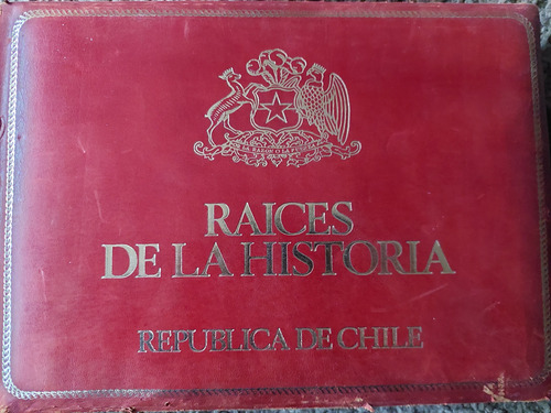 Raices De La Historia Republica De Chile